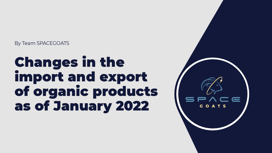 Changes in the import and export of organic products as of January 2022