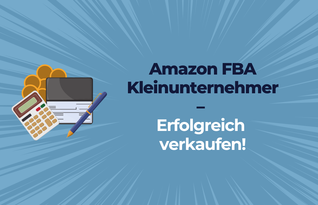 Amazon FBA Kleinunternehmer